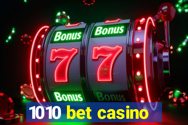 1010 bet casino